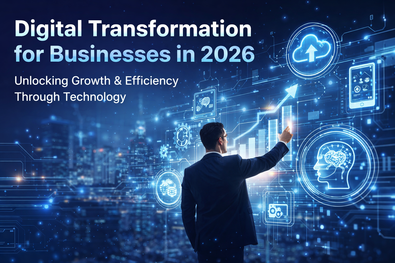 Why Every Business Needs Digital Transformation in 2026